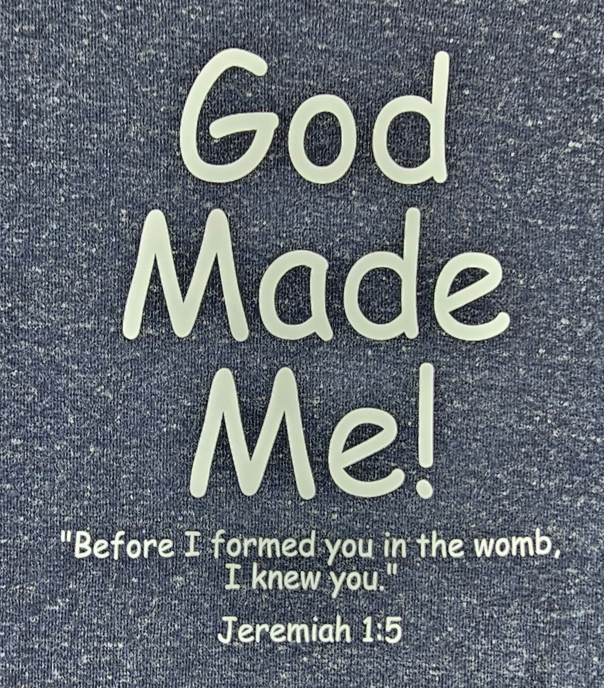 God Made Me Infant Onesie