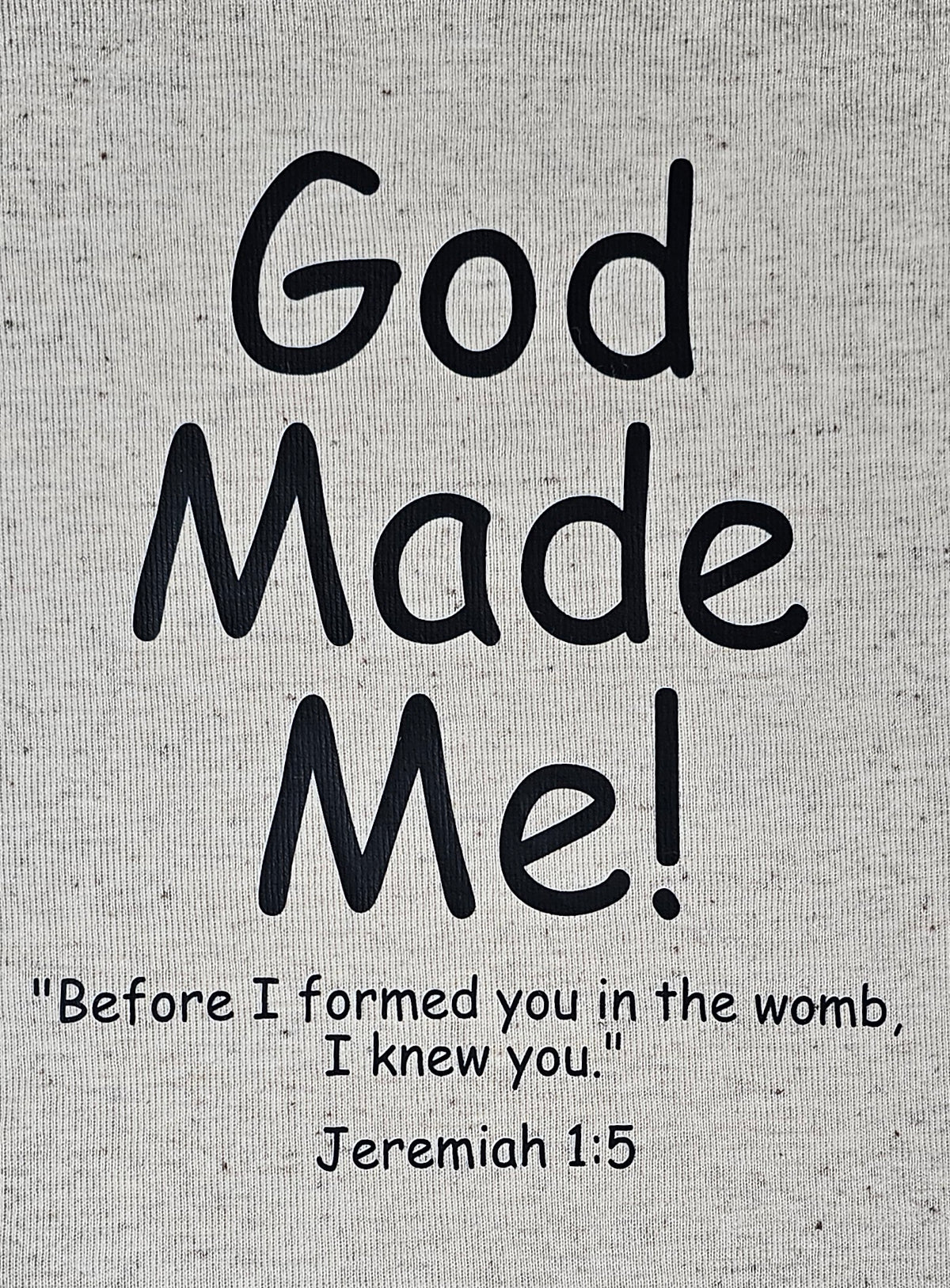 God Made Me Infant Onesie