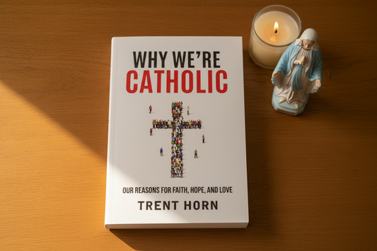 Why We're Catholic
